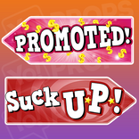Corporate Prop 2.0 - Promoted / Suck Up
