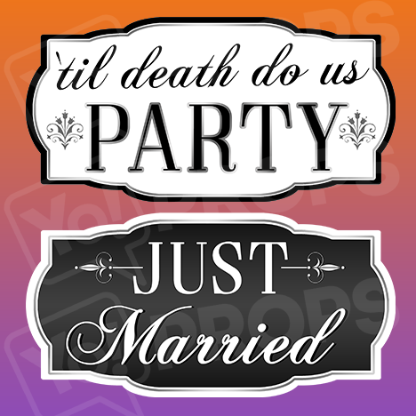 Classy Wedding Prop – Til Death Do Us Party / Just Married