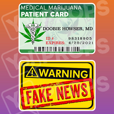 Adult 2.0 Prop – Fake News Sign/MMJ Patient Card