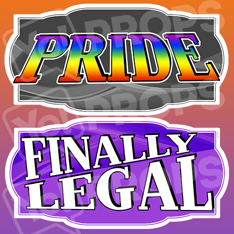 LGBT Prop – “Pride / Finally Legal"