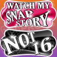 Sweet 16 Prop– Watch my snap story / Not 16