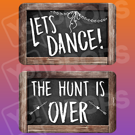 Rustic Wedding Prop – Lets Dance / The Hunt is Over