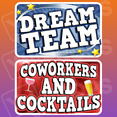 Corporate Prop 2.0 - Dream Team / Coworkers and Cocktails