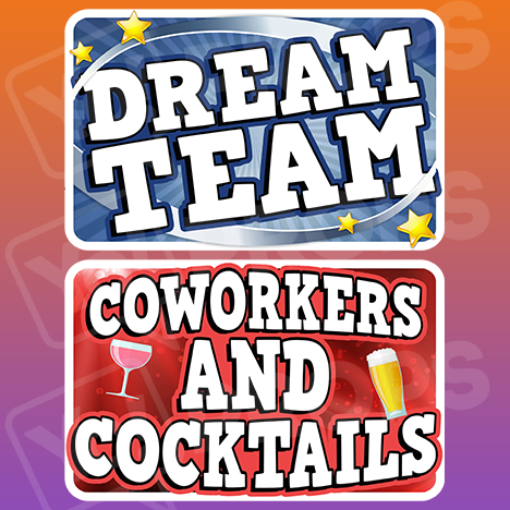 Corporate Prop 2.0 - Dream Team / Coworkers and Cocktails