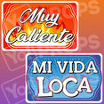 Espanol Prop – Muy Caliente / Mi Vida Loca (Very Hot / My Crazy Life)