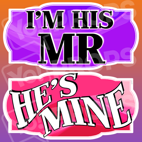 LGBT Prop – “I'm His Mr / He's Mine"