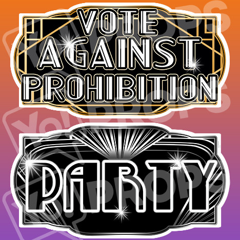 Gatsby Prop – “Party / Vote Against Prohibition”