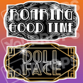 Gatsby Prop – “Doll Face / Roaring Good Time”