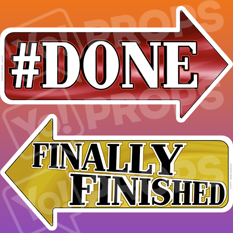 Graduation Prop – “Finally Finished / #Done”