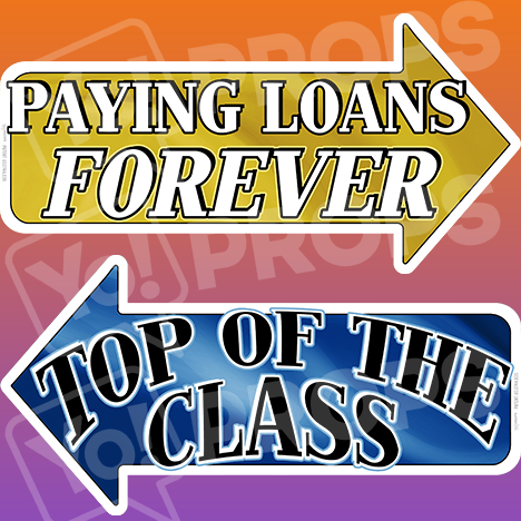 Graduation Prop - "Top Of The Class / Paying Loans Forever"