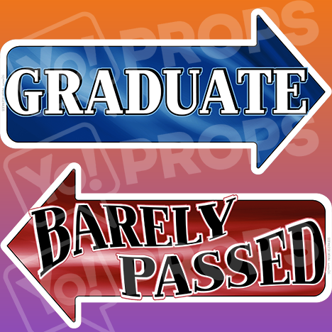 Graduation Prop – “Barely Passed / Graduate”