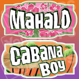 Luau Prop – “Mahalo / Cabana Boy”