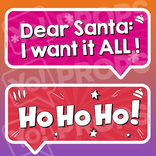 Holiday/Christmas 2.0 Prop - (Dear Santa: I Want it All/Ho Ho Ho!)