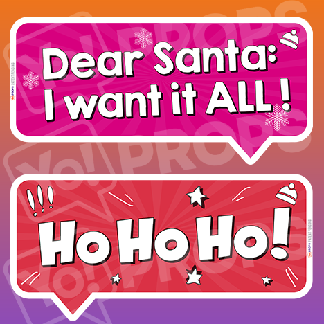 The Holiday/Christmas 2.0 Prop - (Dear Santa: I Want it All/Ho Ho Ho!)