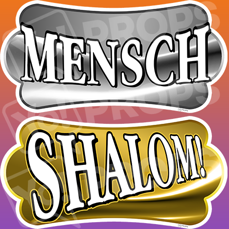 Mitzvah Prop – “Mensch / Shalom!”