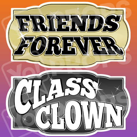 Prom Prop - "Friends Forever / Class Clown"
