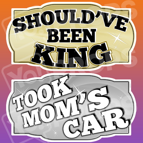 Prom Prop – “Should’ve Been King / Took Mom’s Car”