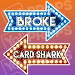 Vegas Prop – “Card Shark / Broke”