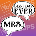 Wedding Speech Bubble Prop – “Best Day Ever / Mrs.”