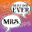 Wedding Speech Bubble Prop – “Best Day Ever / Mrs.”