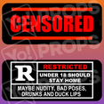 Adult Prop - “Rated R” & “Censored”