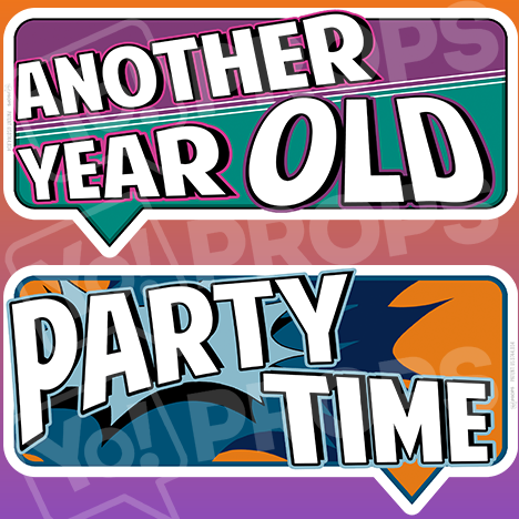 Birthday Bundle Prop – “Another Year Old / Party Time”