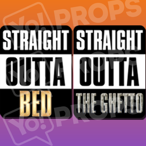 Straight Outta Bed/The Ghetto