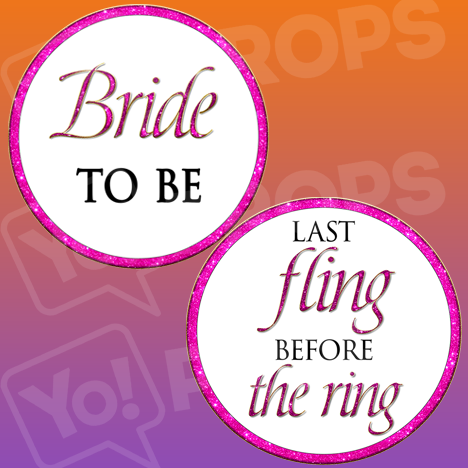 Bachelorette Party Prop - Bride to Be/Last Fling Before the Ring