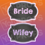 Chalkboard Wedding Prop - Bride/ Wifey Chalkboard Sign