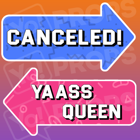 Canceled! /  Yaass Queen Arrow