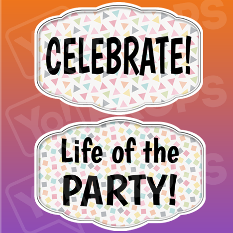 Celebrate!/ Life of the Party!