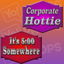 Corporate Prop - Corporate Hottie / It's 5:00 Somewhere