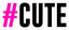 #Cute