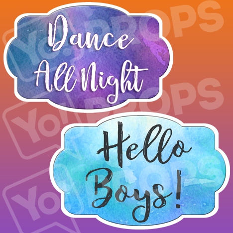 Sweet 16 Birthday Prop - Dance all Night / Hello, Boys!