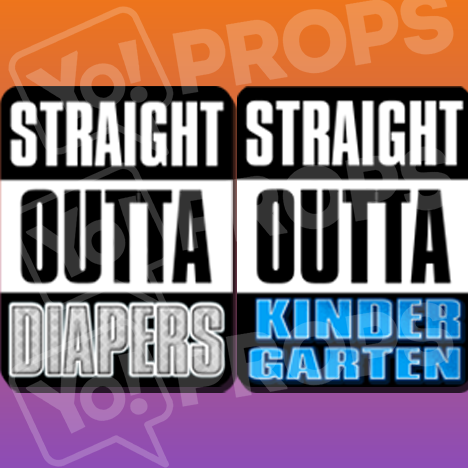Straight Outta Diapers/Kindergarten