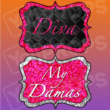 Diva / My Damas Prop Sign