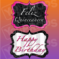 Quinceanera 2.0 Prop - Feliz Quinceanera / Happy Birthday