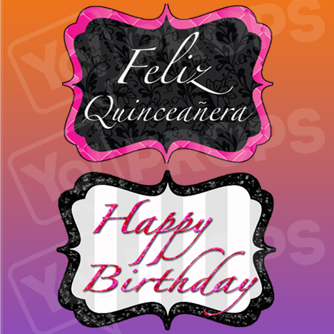 Feliz Quinceanera / Happy Birthday Prop Sign