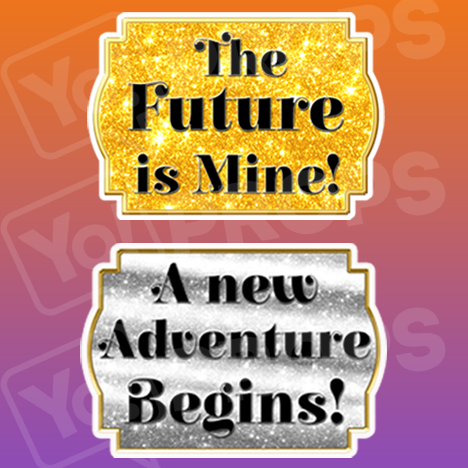The Future is Mine!/ A New Adventure Begins! Graduation Sign