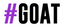 #GOAT