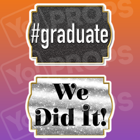 #Graduate/ We Did it! Graduation Sign