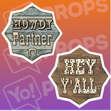 Cowboy Prop - Howdy Partner/ Hey Y'all