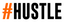 #Hustle