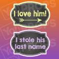 Chalkboard Wedding Prop - I Love Him/ I Stole His Last Name Chalkboard Sign