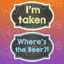 Chalkboard Wedding Prop - I'm Taken/ Where's the Beer?! Chalkboard Sign