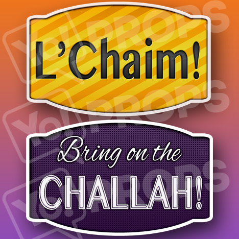 Mitzvah 2.0 Prop - L' Chaim! / Bring on the Challah! Prop