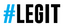 #Legit