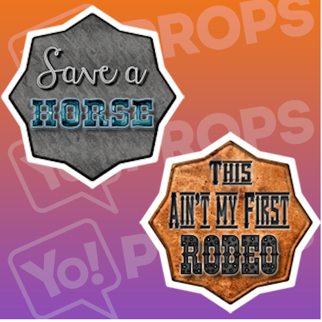Save a Horse/ This ain't my First Rodeo Cowboy Sign