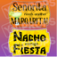 Fiesta/Cinco de Mayo Prop - Senorita Needs Another Margarita/ Nacho Average Fiesta