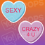 Conversation Hearts Prop - Sexy/Crazy4U